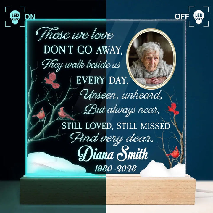 Those We Love Dont Go Away They Walk Beside Us Everyday  - Personalized Custom 3D LED Light Wooden Base - Christmas, Memorial Gift For Family, Family Members