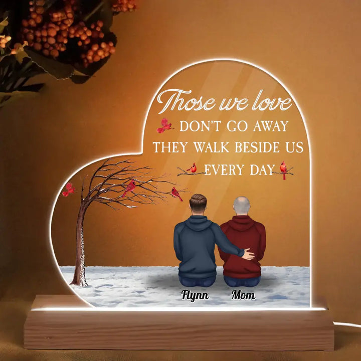 Those We Love Dont Go Away - Personalized Custom 3D LED Light - Christmas, Memorial Gift For Family, Family Members