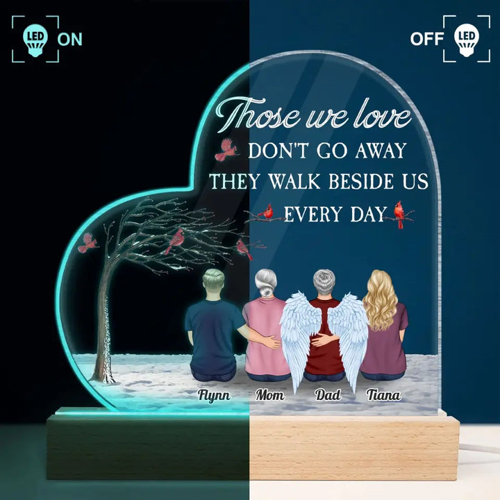 Those We Love Dont Go Away - Personalized Custom 3D LED Light - Christmas, Memorial Gift For Family, Family Members