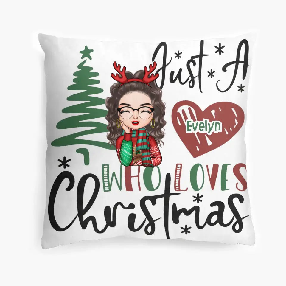Just A Girl Who Loves Christmas - Personalized Custom Pillowcase - Christmas Gift For Girl, Girlfriend, Wife