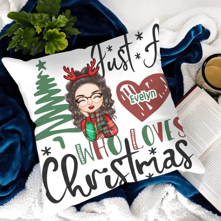 Just A Girl Who Loves Christmas - Personalized Custom Pillowcase - Christmas Gift For Girl, Girlfriend, Wife