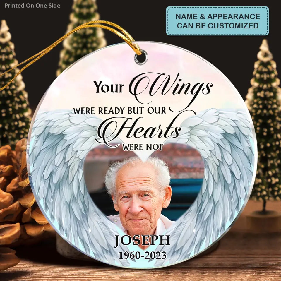 Your Wings Were Ready But Our Hearts Were Not - Personalized Custom Mica Ornament - Memorial, Christmas Gift For Family, Family Members