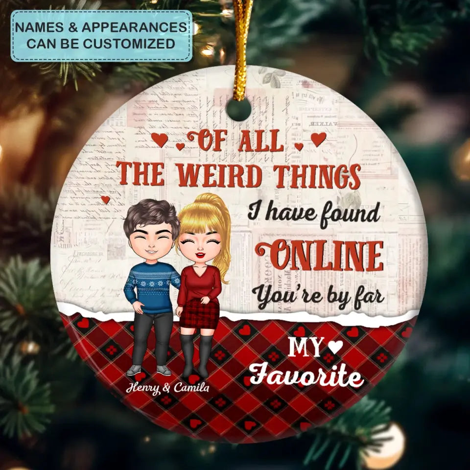 You're By Far My Favorite - Personalized Custom Ceramic Ornament - Christmas Gift For Couple, Wife, Husband