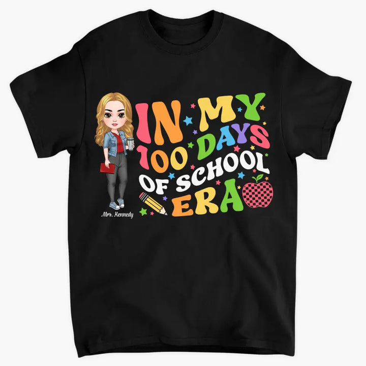 In My 100 Days Of School Era - Personalized Custom T-shirt - Teacher's Day, Appreciation Gift For Teacher