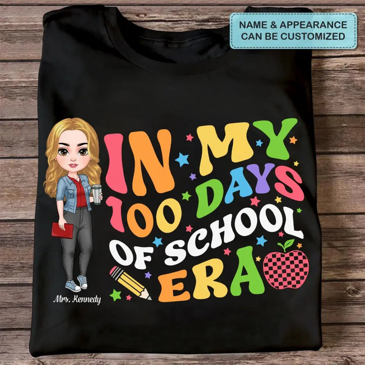 In My 100 Days Of School Era - Personalized Custom T-shirt - Teacher's Day, Appreciation Gift For Teacher