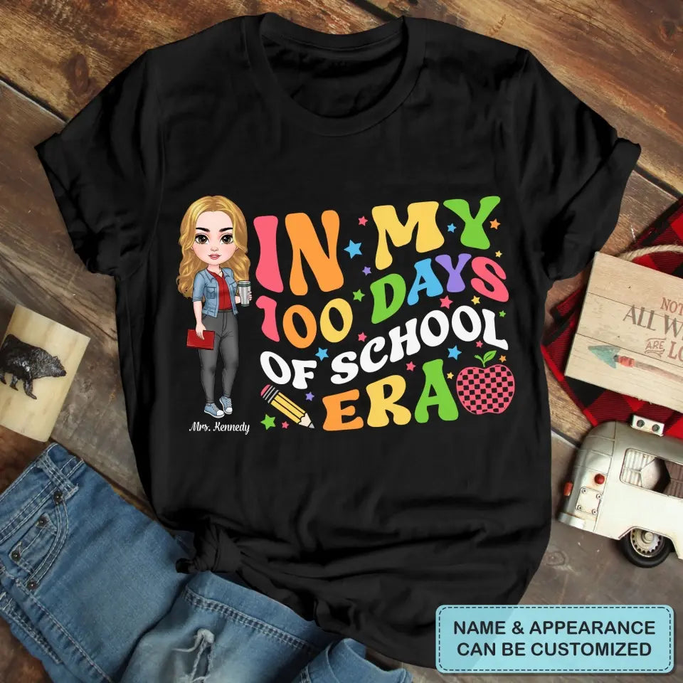 In My 100 Days Of School Era - Personalized Custom T-shirt - Teacher's Day, Appreciation Gift For Teacher