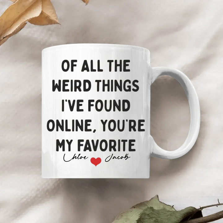 You're My Favorite - Personalized Custom White Mug - Valentine's Day, Anniversary Gift For Couple, Husband, Wife, Boyfriend, Girlfriend