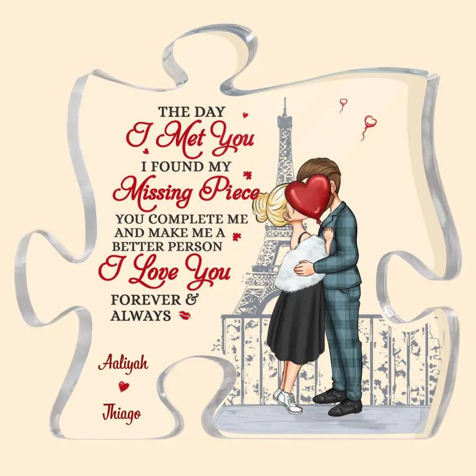 The Day I Met You I Found My Missing Piece -  Personalized Custom Puzzle Acrylic Plaque  - Valentine's Day, Anniversary Gift For Couple, Husband, Wife, Boyfriend, Girlfriend