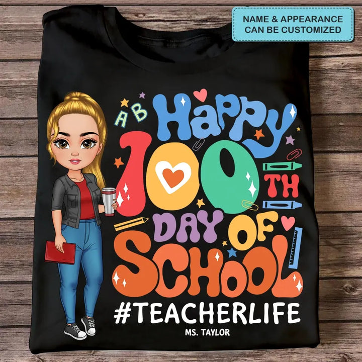Happy 100th Day Of School - Personalized Custom T-shirt - Teacher's Day, Appreciation Gift For Teacher