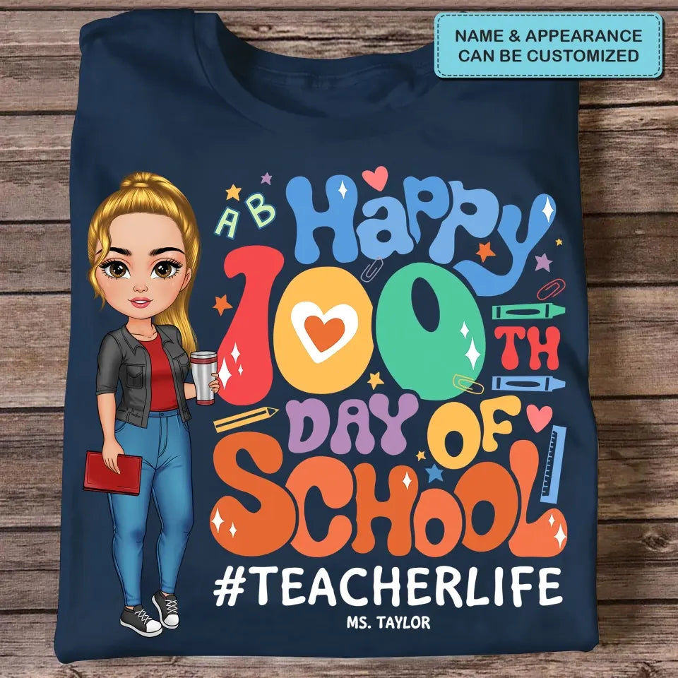 Happy 100th Day Of School - Personalized Custom T-shirt - Teacher's Day, Appreciation Gift For Teacher
