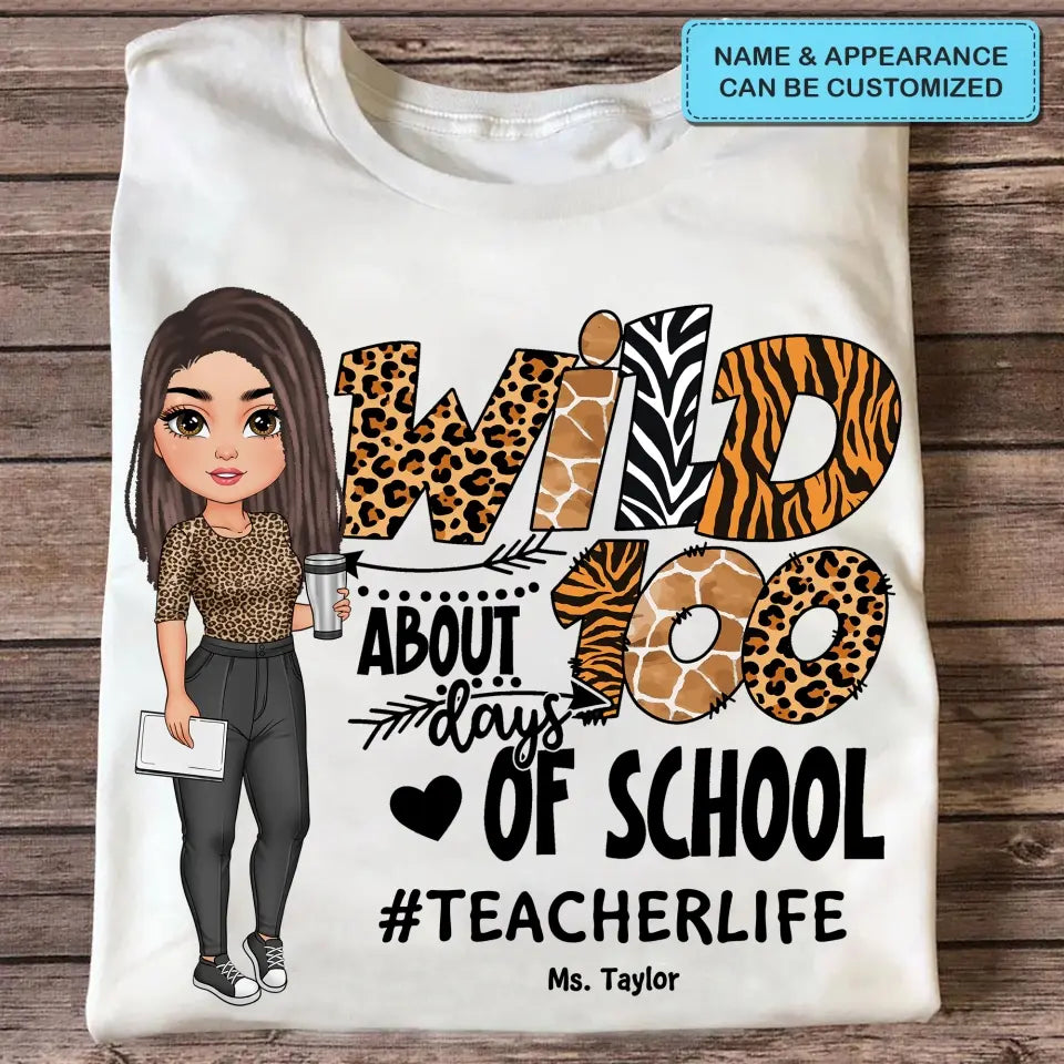Wild About 100 Days Of School - Personalized Custom T-shirt - Teacher's Day, Appreciation Gift For Teacher
