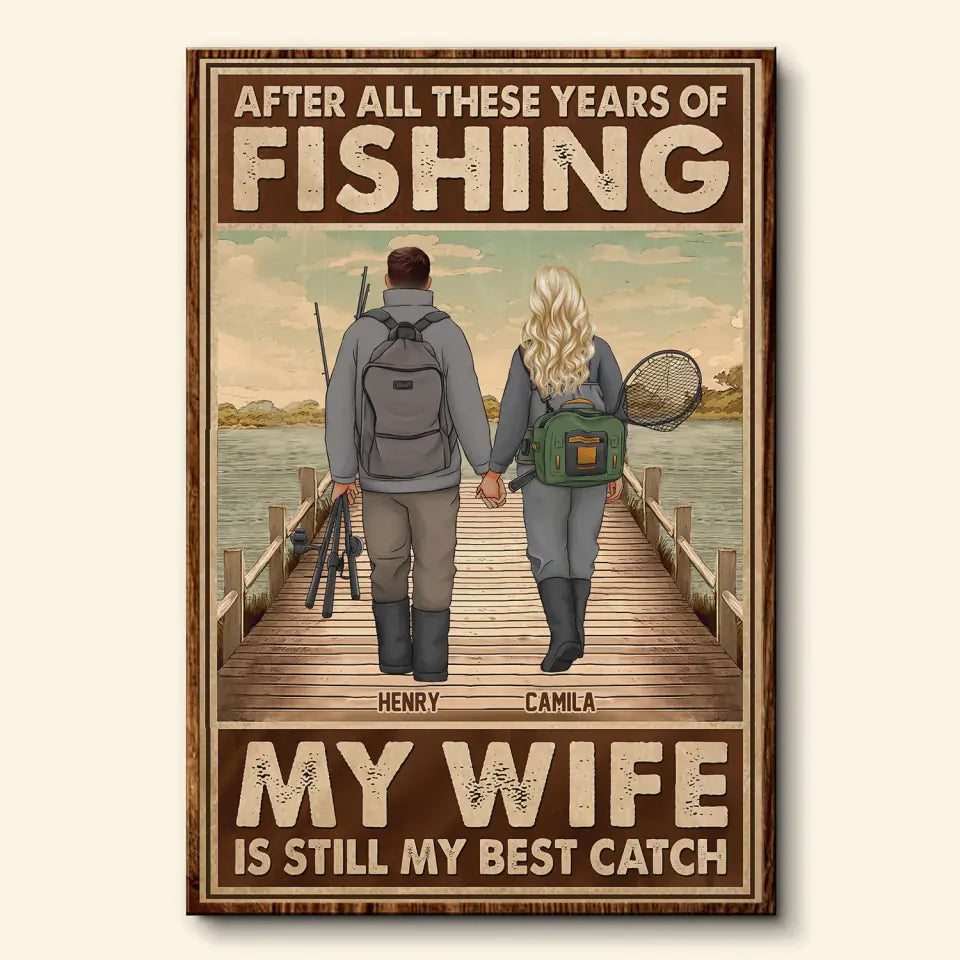 You Are Still My Best Catch - Personalized Custom Poster/Wrapped Canvas - Anniversary Gift For Couple, Husband, Wife