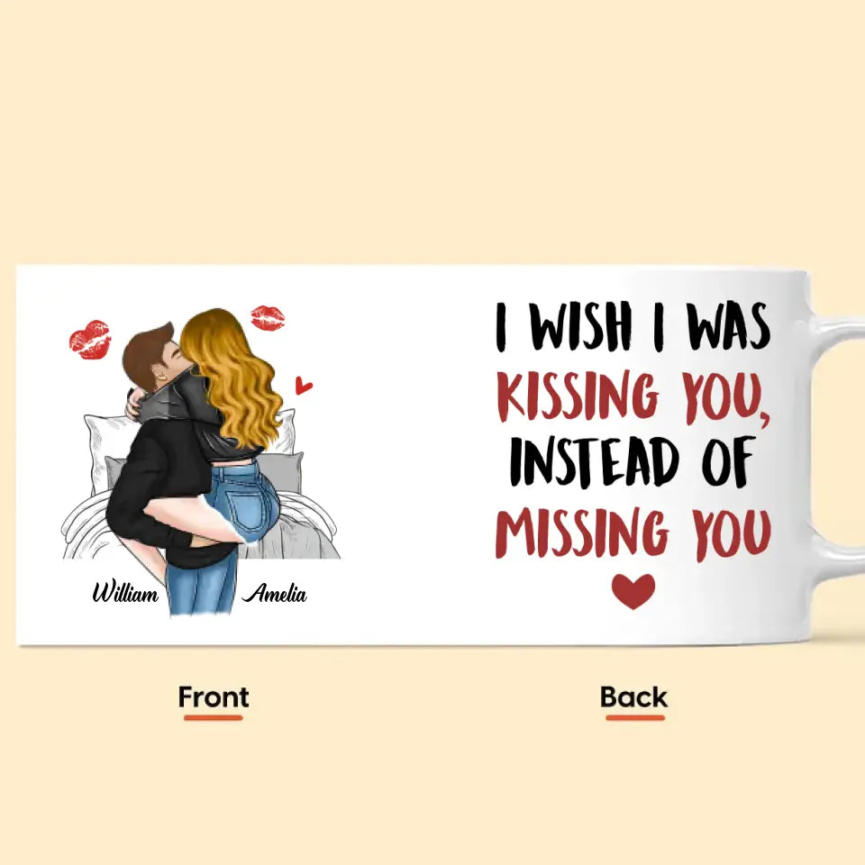I Wish I Was Kissing You - Personalized Custom White Mug - Valentine's Day, Anniversary Gift For Couple, Husband, Wife, Boyfriend, Girlfriend