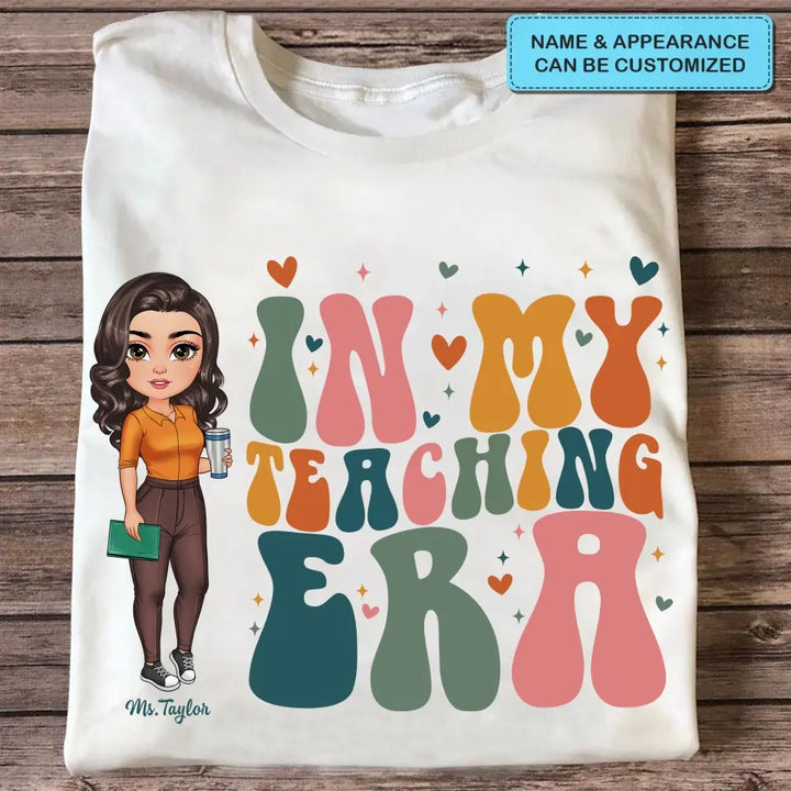 In My Teaching Era - Personalized Custom T-shirt - Teacher's Day, Appreciation Gift For Teacher
