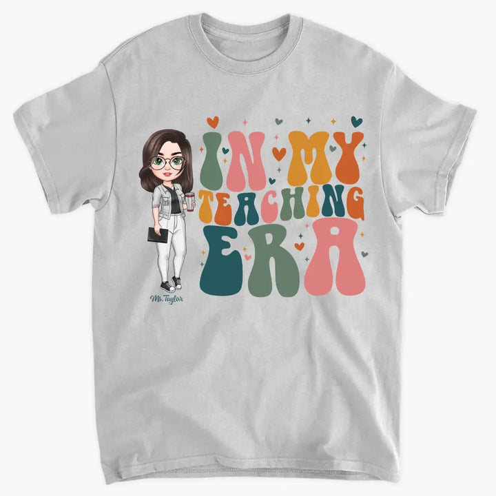 In My Teaching Era - Personalized Custom T-shirt - Teacher's Day, Appreciation Gift For Teacher