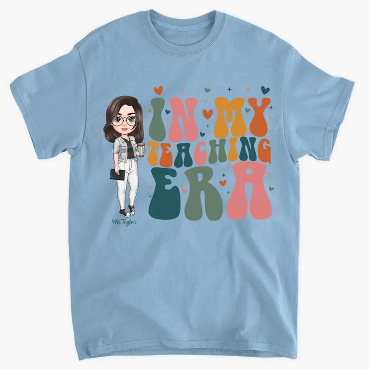 In My Teaching Era - Personalized Custom T-shirt - Teacher's Day, Appreciation Gift For Teacher