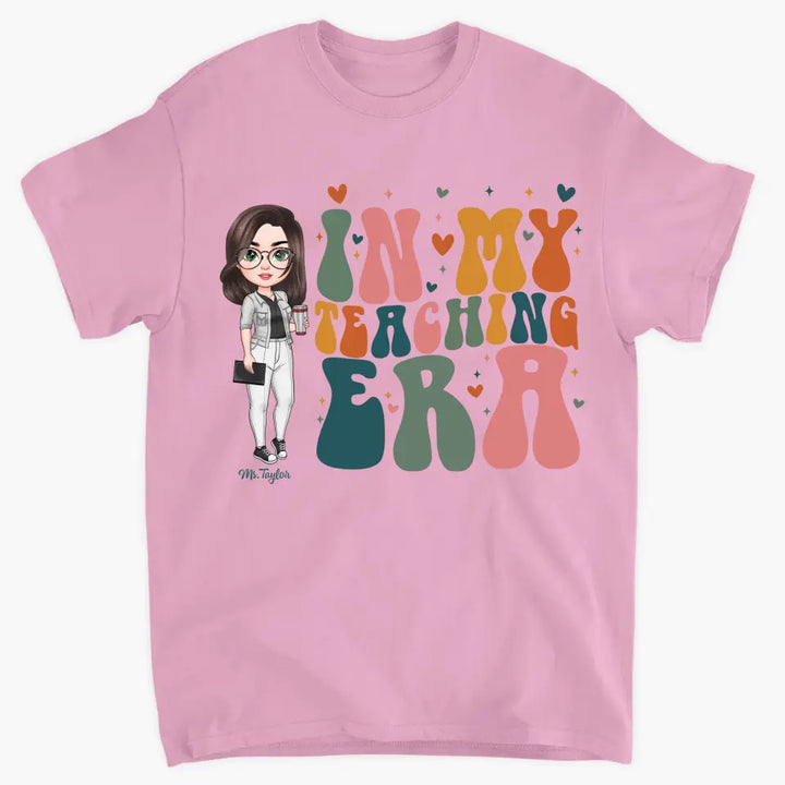 In My Teaching Era - Personalized Custom T-shirt - Teacher's Day, Appreciation Gift For Teacher