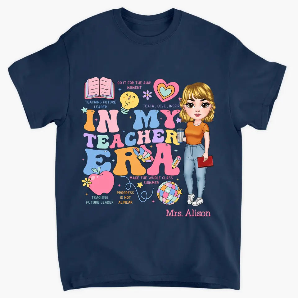 In My Teaching Era - Personalized Custom T-shirt - Teacher's Day, Appreciation Gift For Teacher