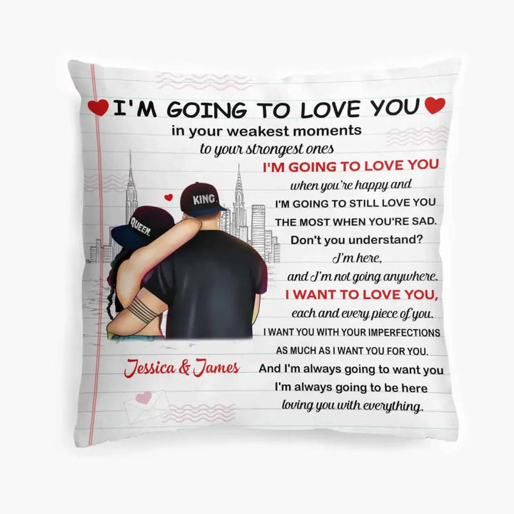 I Am Going To Love You - Personalized Custom Pillow Case - Valentine's Day, Anniversary Gift For Couple, Wife, Husband, Boyfriends, Girlfriends