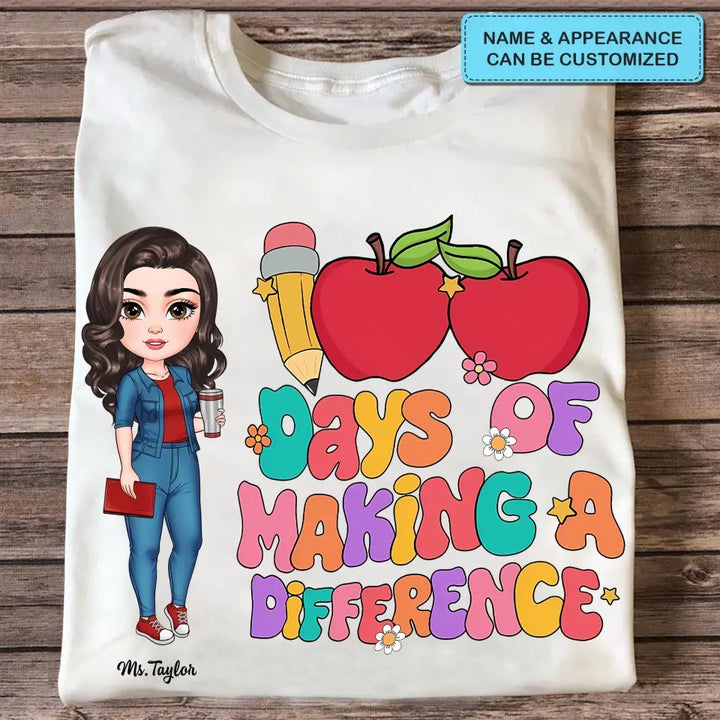 100 Days Of Making A Difference - Personalized Custom T-shirt - Teacher's Day, Appreciation Gift For Teacher