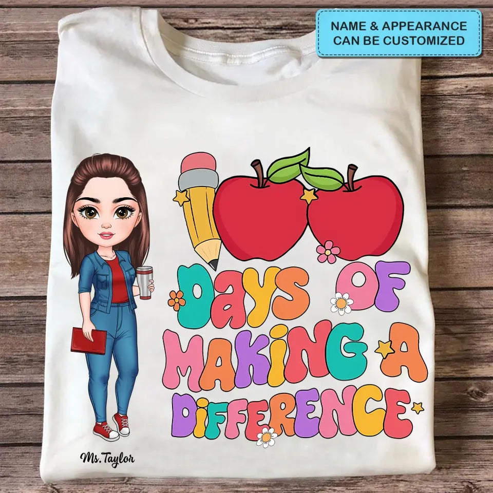 100 Days Of Making A Difference - Personalized Custom T-shirt - Teacher's Day, Appreciation Gift For Teacher