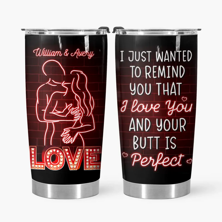 I Just Wanted To Remind You That I Love You - Personalized Custom Tumbler - Valentine's Day, Anniversary Gift For Couple, Wife, Husband, Boyfriend, Girlfriend