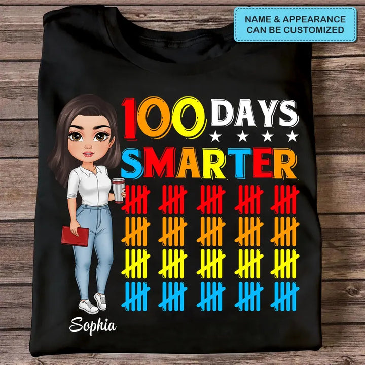 100 Days Smarter - Personalized Custom T-shirt - Teacher's Day, Appreciation Gift For Teacher