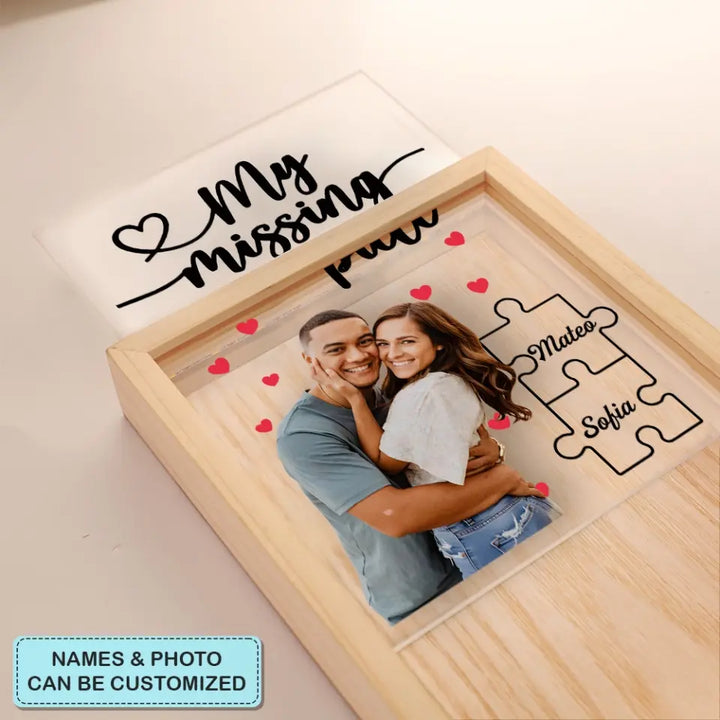 You Are My Missing Piece - Personalized Custom Photo Frame Box - Valentine's Day, Anniversary Gift For Couple, Couples, Girlfriend, Boyfriend, Wife, Husband