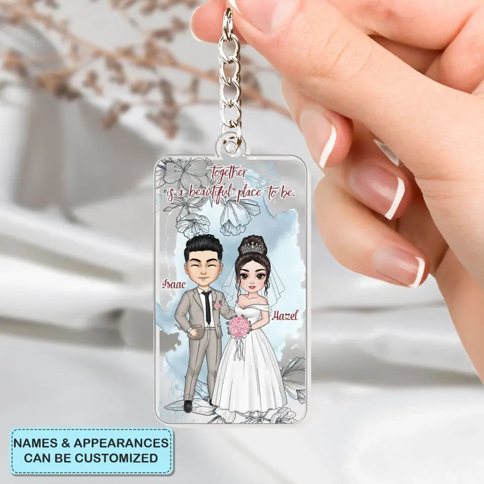 Together Is A Beautiful Place To Be - Personalized Custom Acrylic Keychain - Valentine's Day, Anniversary Gift For Couple, Wife, Husband, Boyfriend, Girlfriend