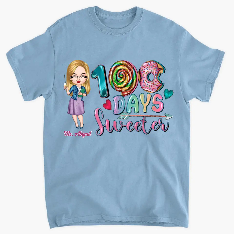 100 Days Sweeter - Personalized Custom T-shirt - Teacher's Day, Appreciation Gift For Teacher