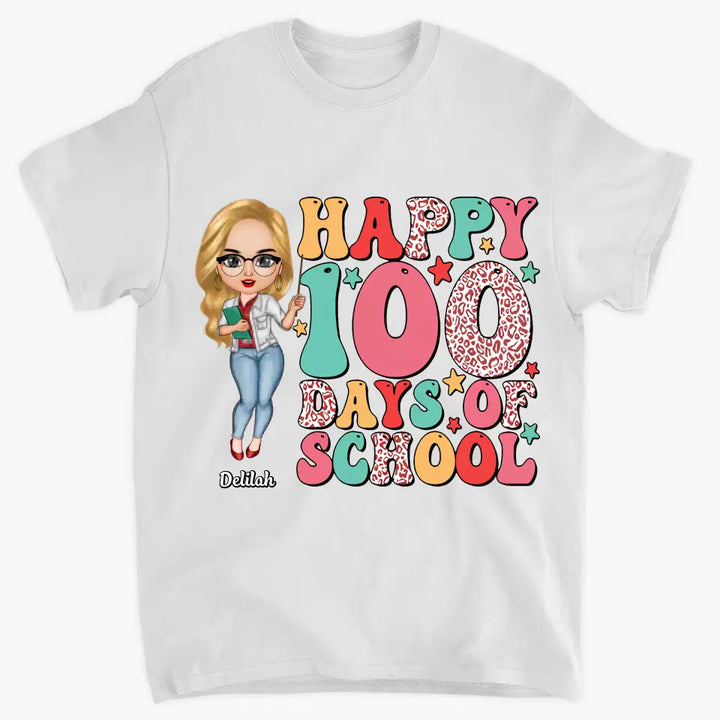 Happy 100 Days Of School - Personalized Custom T-shirt - Teacher's Day, Appreciation Gift For Teacher