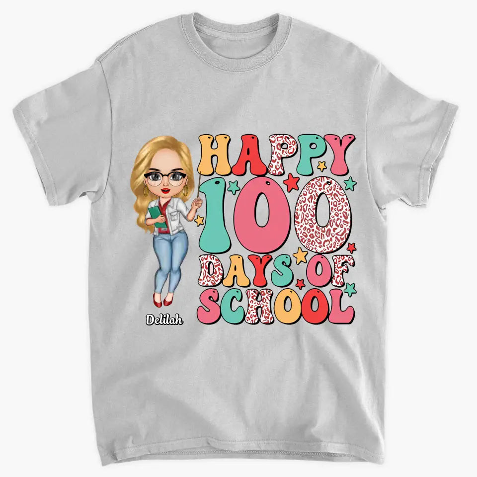 Happy 100 Days Of School - Personalized Custom T-shirt - Teacher's Day, Appreciation Gift For Teacher