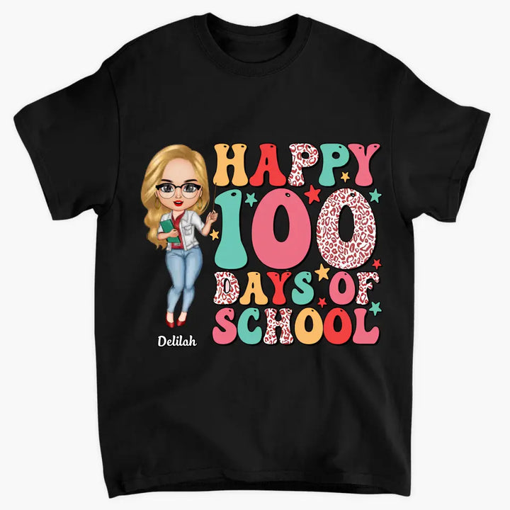 Happy 100 Days Of School - Personalized Custom T-shirt - Teacher's Day, Appreciation Gift For Teacher