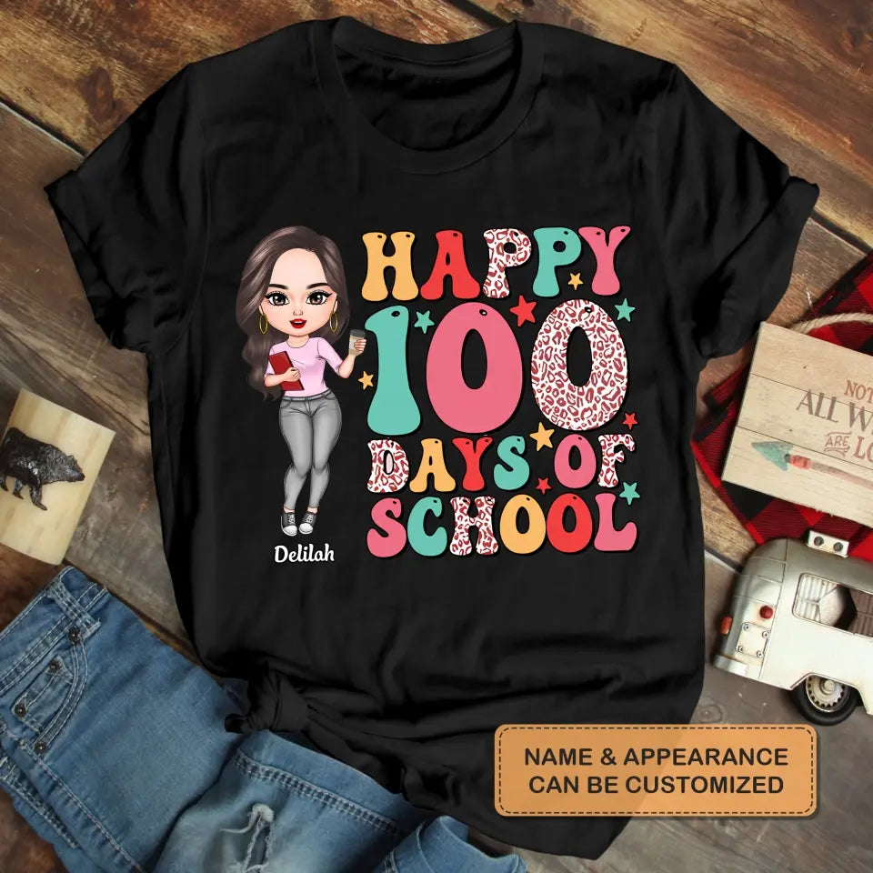 Happy 100 Days Of School - Personalized Custom T-shirt - Teacher's Day, Appreciation Gift For Teacher