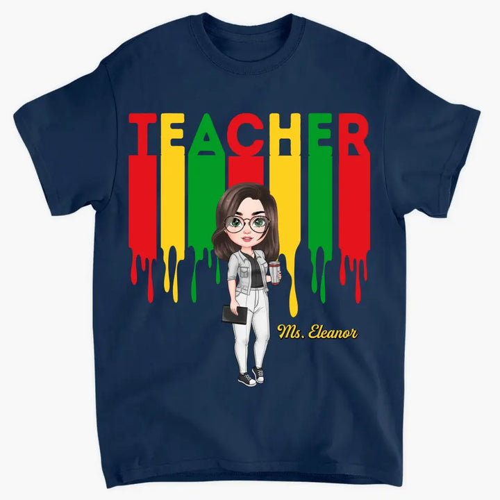Best Teacher Ever - Personalized Custom T-shirt - Teacher's Day, Appreciation Gift For Teacher
