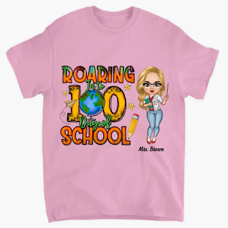 Roaring Into 100 Days Of School - Personalized Custom T-shirt - Teacher's Day, Appreciation Gift For Teacher