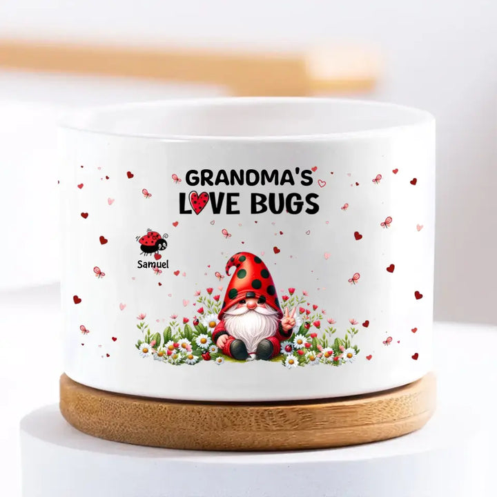 Nana's Love Bugs - Personalized Plant Pot - Mother's Day, Birthday Gift For Grandma, Mom