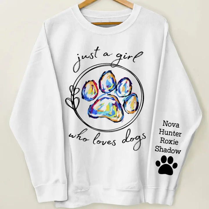 Just A Girl Who Loves Dogs - Personalized Custom Sweatshirt   - Gift For Dog Lover, Dog Mom