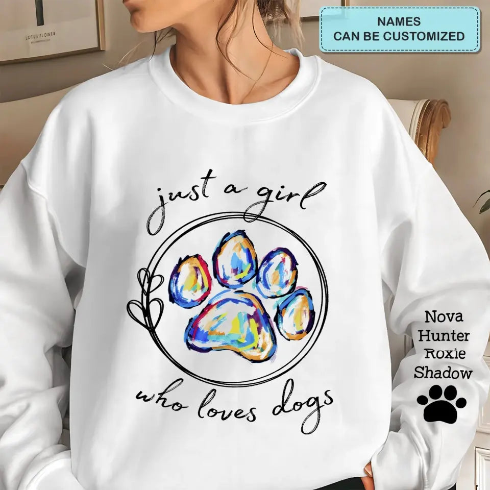 Just A Girl Who Loves Dogs - Personalized Custom Sweatshirt   - Gift For Dog Lover, Dog Mom