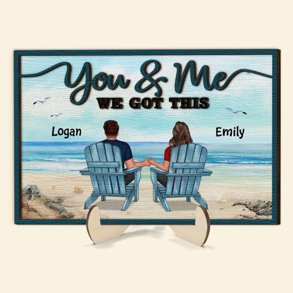 You And Me We Got This - Personalized Custom 2-Layer Wooden Plaque - Gift For Couple, Wife, Husband, Boyfriend, Girlfriend