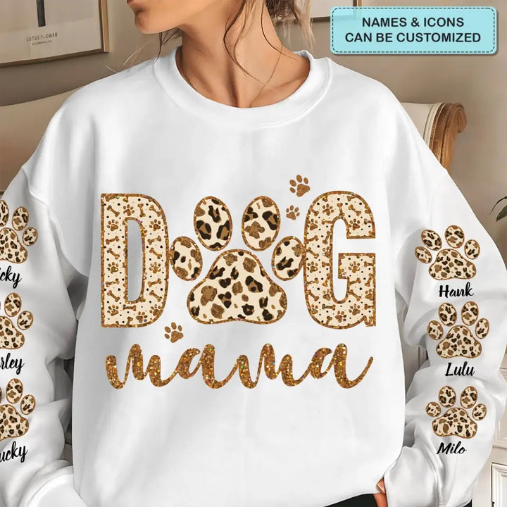 Dog Mom - Personalized Custom Sweatshirt - Gift For Dog Lover, Dog Mom, Dog Dad