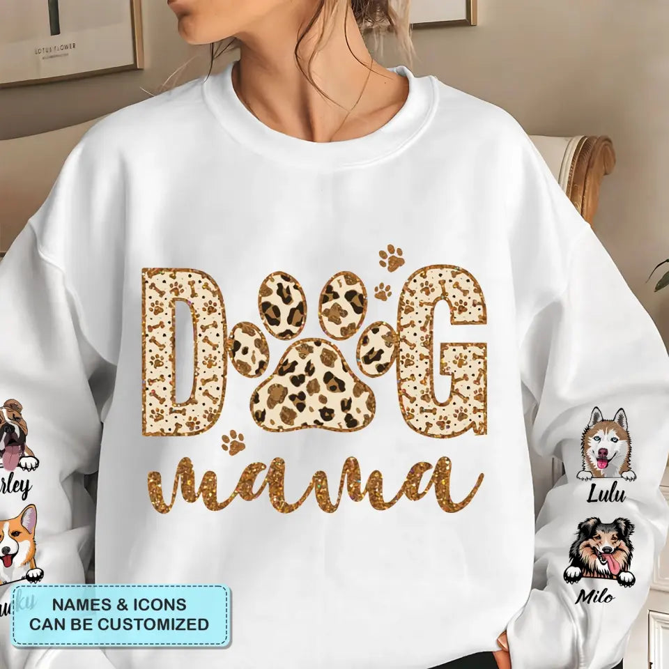 Dog Mom - Personalized Custom Sweatshirt - Gift For Dog Lover, Dog Mom, Dog Dad