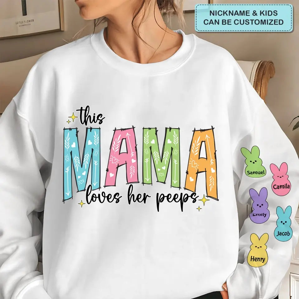 This Mama Loves Her Peeps  - Personalized Custom Sweatshirt - Mother's Day, Easter Day Gift For Grandma, Mom, Family Members