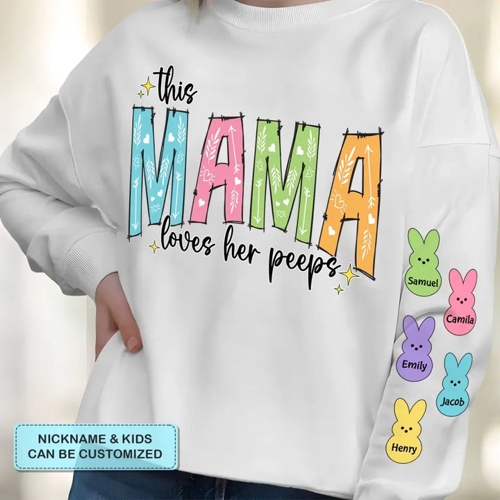 This Mama Loves Her Peeps  - Personalized Custom Sweatshirt - Mother's Day, Easter Day Gift For Grandma, Mom, Family Members