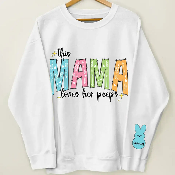 This Mama Loves Her Peeps  - Personalized Custom Sweatshirt - Mother's Day, Easter Day Gift For Grandma, Mom, Family Members