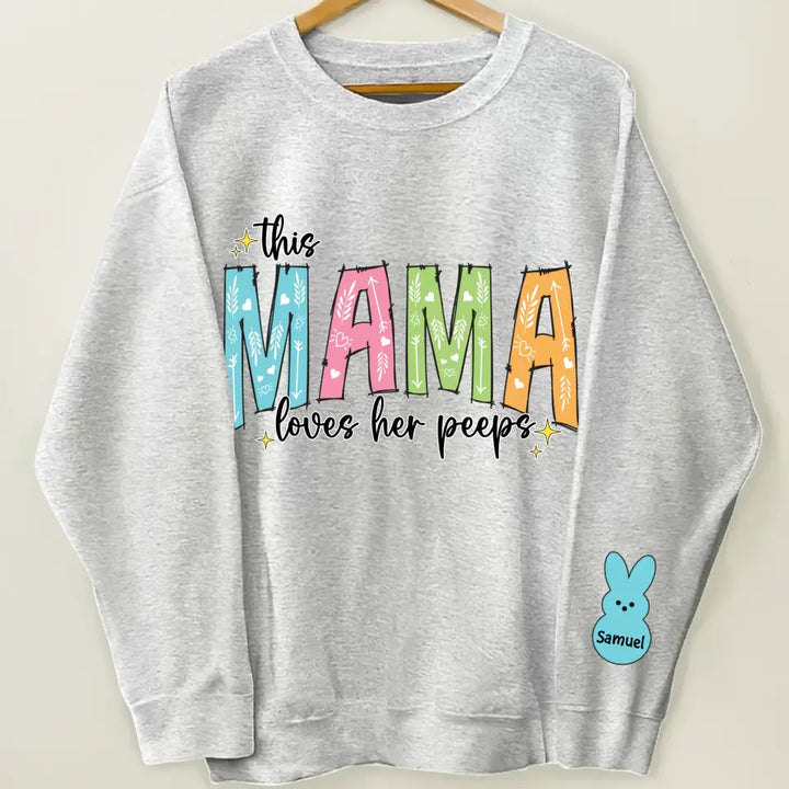 This Mama Loves Her Peeps  - Personalized Custom Sweatshirt - Mother's Day, Easter Day Gift For Grandma, Mom, Family Members