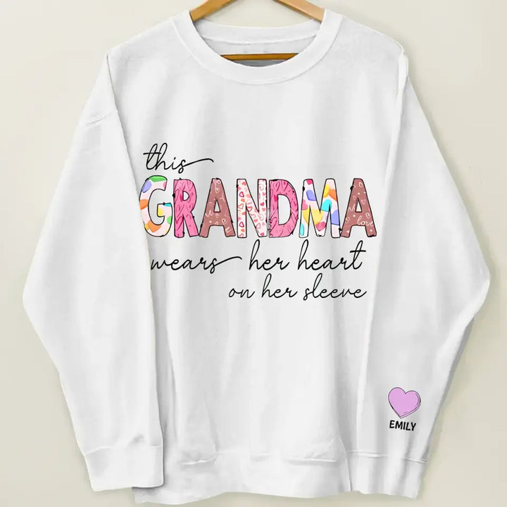This Grandma Wears Her Heart On Her Sleeve  - Personalized Custom Sweatshirt - Mother's Day, Easter Day Gift For Grandma, Mom, Family Members
