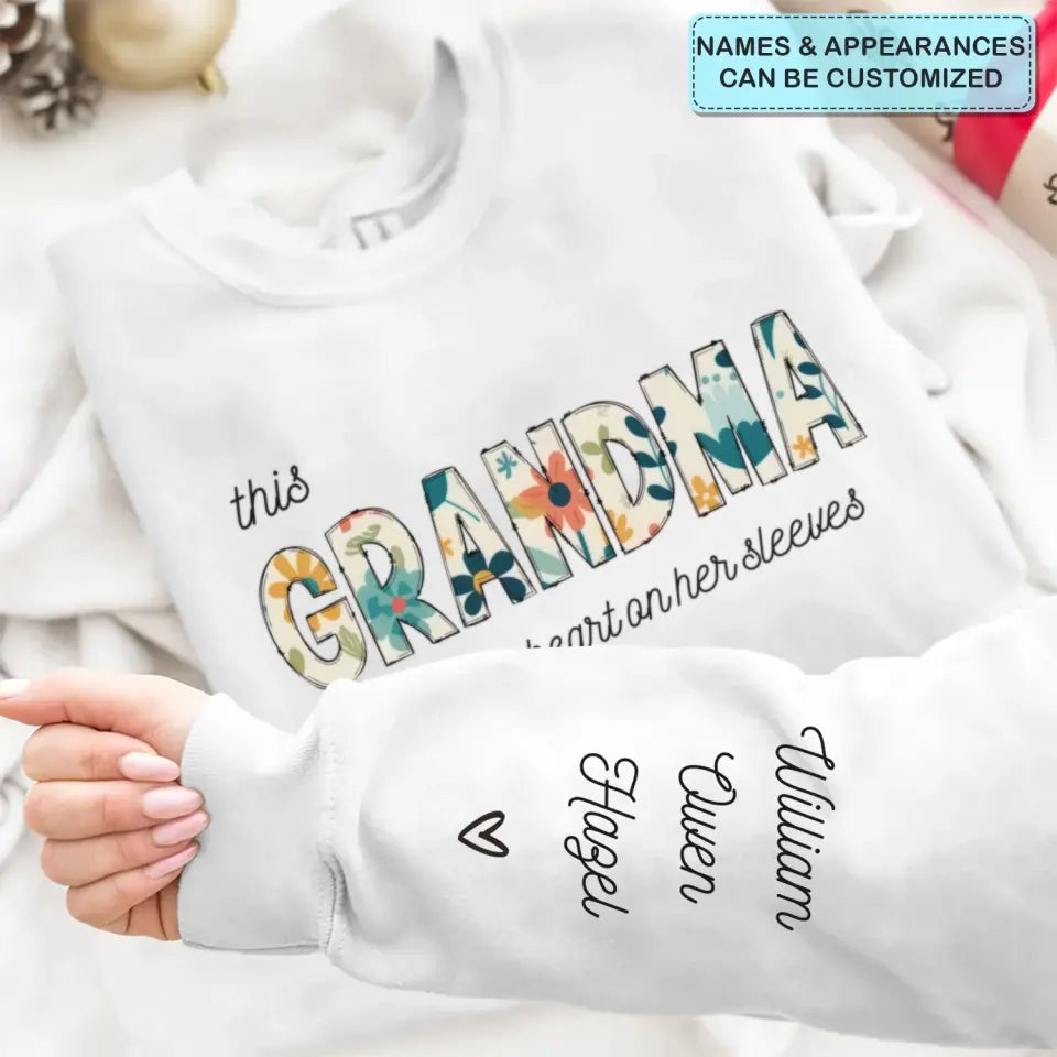 This Grandma Wears Her Heart On Her Sleeve  - Personalized Custom Sweatshirt - Mother's Day, Easter Day Gift For Grandma, Mom, Family Members