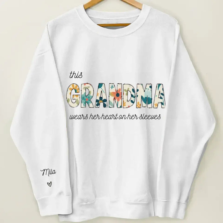 This Grandma Wears Her Heart On Her Sleeve  - Personalized Custom Sweatshirt - Mother's Day, Easter Day Gift For Grandma, Mom, Family Members