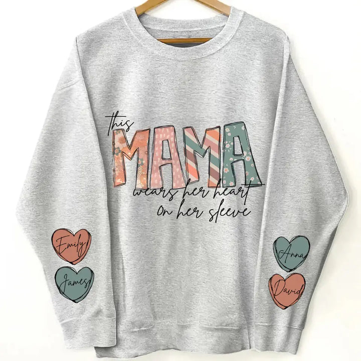 This Mama Wears Her Heart On Her Sleeve  - Personalized Custom Sweatshirt - Mother's Day, Easter Day Gift For Grandma, Mom, Family Members